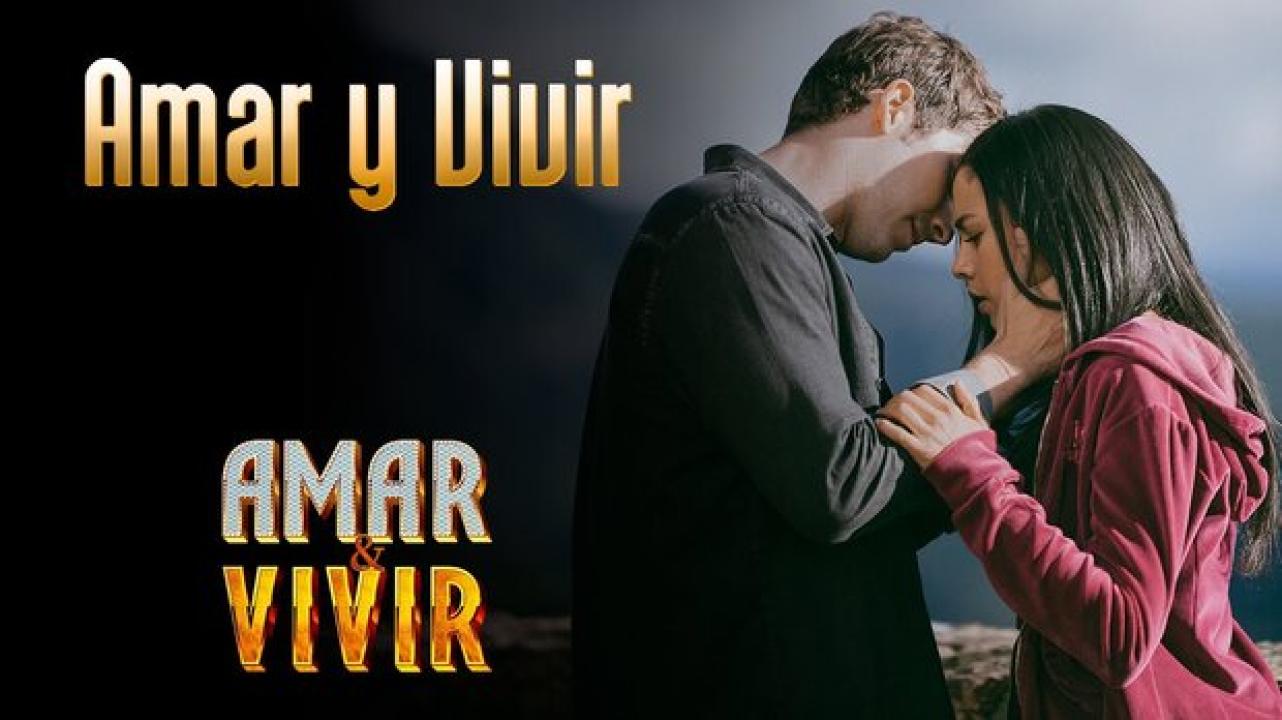 Amar y Vivir Capítulo 1 Completo HD